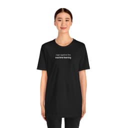 Rage Against the Machine Learning T-Shirt - 13069579570970734024_2048